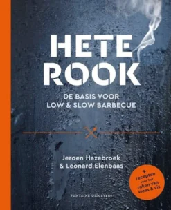 Hete Rook : De Basis Voor Low & Slow Barbecue