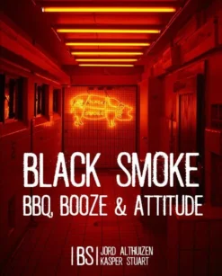 Black Smoke : BBQ, Booze & Attitude - Jort Althuizen